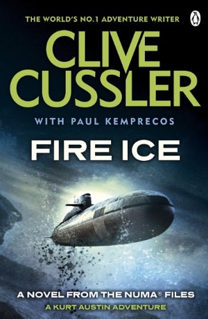 Cussler, Clive / Paul Kemprecos. Fire Ice - NUMA Files #3. Penguin Books Ltd, 2011.