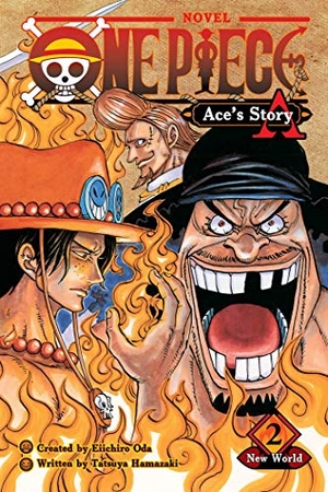 Oda, Eiichiro / Sho Hinata. One Piece: Ace's Story, Vol. 2. Viz Media, 2020.