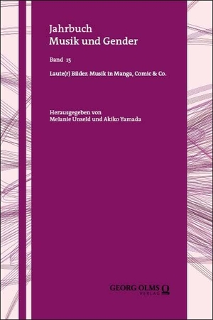 Unseld, Melanie / Akiko Yamada (Hrsg.). Laute(r) Bilder. Musik in Manga, Comic & Co.. Georg Olms Verlag, 2024.
