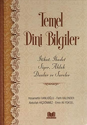 Kalender, Fatih. Temel Dini Bilgiler. Kitap Kalbi Yayincilik, 2017.
