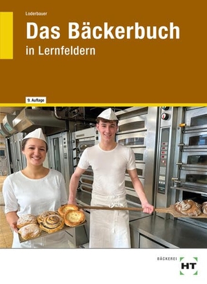 Loderbauer, Josef. Das Bäckerbuch - in Lernfeldern. Handwerk + Technik GmbH, 2026.