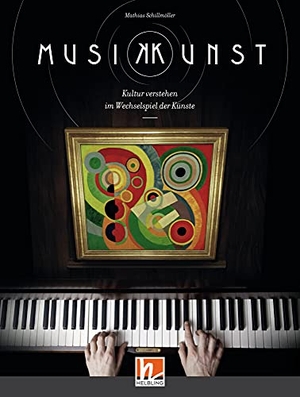 Schillmöller, Mathias. MusiKKunst - Kultur verstehen im Wechselspiel der Künste. Helbling Verlag GmbH, 2016.