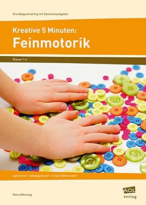 Mönning, Petra. Kreative 5 Minuten: Feinmotorik - spielerisch - selbstgesteuert - 3-fach differenziert (1. bis 4. Klasse). scolix, 2015.