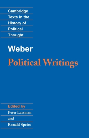Weber, Max. Weber - Political Writings. Cambridge University Press, 2013.