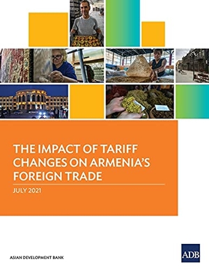 Asian Development Bank. The Impact of Tariff Changes on  Armenia's Foreign Trade. Asian Development Bank, 2021.