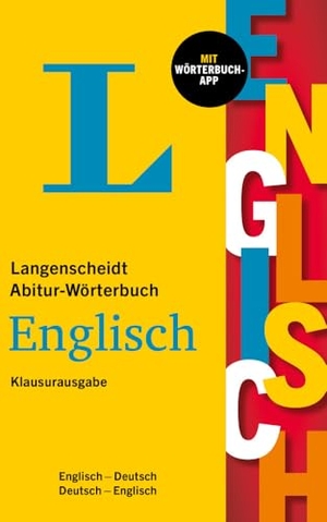 Langenscheidt Abitur-Wörterbuch Englisch Klausurausgabe - Englisch-Deutsch / Deutsch-Englisch mit Wörterbuch-App. Langenscheidt bei PONS, 2025.