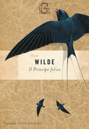 Wilde, Oscar. Il principe felice. Garzanti, 2024.