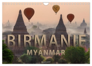 BuddhaART, BuddhaART. BIRMANIE MYANMAR (Calendrier mural 2024 DIN A4 vertical), CALVENDO calendrier mensuel - La Birmanie est l'un des pays d'Asie qui réservent le plus de surprises aux voyageurs.. Calvendo, 2023.