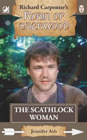 Ash, Jennifer. Robin of Sherwood - The Scathlock Woman. Andrews UK Limited, 2025.