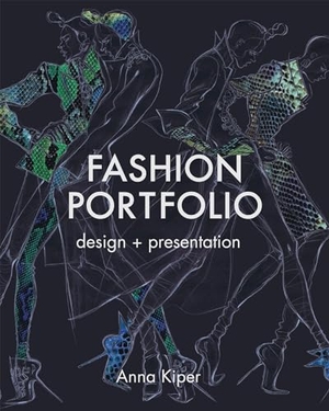Kiper, Anna. Fashion Portfolio - Design and Presentation. Abrams & Chronicle Books, 2014.