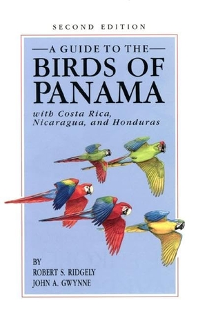 Ridgely, Robert S / Jr. A Guide to the Birds of Panama - With Costa Rica, Nicaragua, and Honduras. Princeton University Press, 1992.