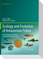Ecology and Evolution of Amazonian Fishes