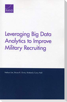 Leveraging Big Data Analytics to Improve Military Recruiting