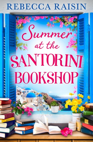 Raisin, Rebecca. Summer at the Santorini Bookshop. HarperCollins Publishers, 2024.