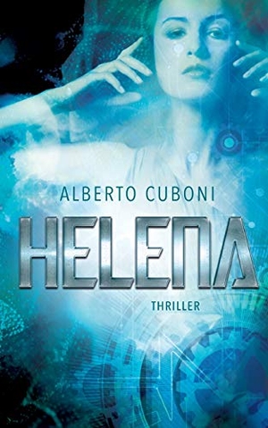 Cuboni, Alberto. Helena - Thriller. tredition, 2018.
