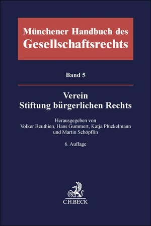Beuthien, Volker / Hans Gummert et al (Hrsg.). Münchener Handbuch des Gesellschaftsrechts  Bd. 5: Verein, Stiftung bürgerlichen Rechts. C.H. Beck, 2026.