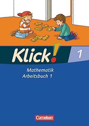 Burkhart, Silke / Echtermeyer, Stefan et al. Klick! Mathematik 1. Schuljahr - Unterstufe, Förderschule - Arbeitsbuch 1. Cornelsen Verlag GmbH, 2007.