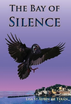 St Aubin De Terán, Lisa. The Bay of Silence. Amaurea Press, 2024.