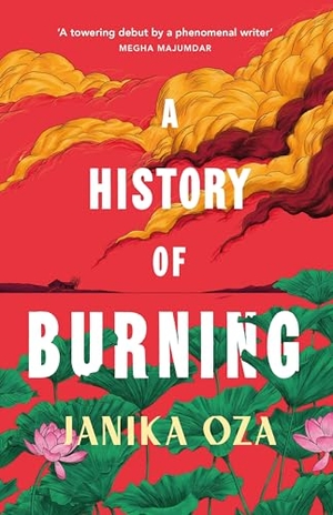 Oza, Janika. A History of Burning. Random House UK Ltd, 2023.
