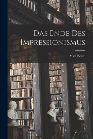 Picard. Das Ende Des Impressionismus. Hutson Street Press, 2022.