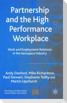 Partnership and the High Performance Workplace