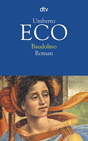 Eco, Umberto. Baudolino. dtv Verlagsgesellschaft, 2003.