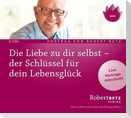 Die Liebe zu dir selbst - der Schlüssel für dein Lebensglück