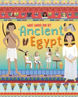 Owen, David. WHAT WOULD YOU BE IN ANCIENT EGYPT. NQ Publishers, 2022.