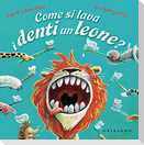 Come si lava i denti un leone?