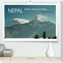NEPAL GREAT HIMALAYA TRAIL - KULTUR ROUTEAT-Version  (Premium, hochwertiger DIN A2 Wandkalender 2022, Kunstdruck in Hochglanz)