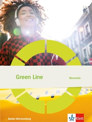 Green Line Oberstufe. Schülerbuch Klasse 11/12 (G8), Klasse 12/13 (G9). Ausgabe Baden-Württemberg. Klett Ernst /Schulbuch, 2021.