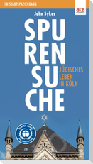 Spurensuche - Jüdisches Leben in Köln
