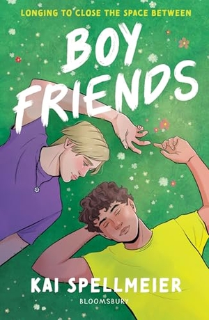 Spellmeier, Kai. Boy Friends. Bloomsbury UK, 2026.