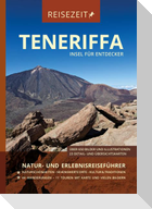Reisezeit- Reiseführer Teneriffa - Insel für Entdecker
