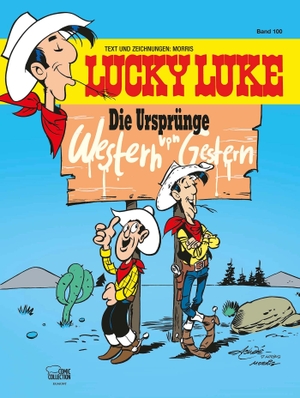 Morris. Lucky Luke 100 - Die Ursprünge - Western von Gestern. Egmont Comic Collection, 2021.