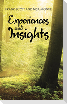 Experiences and Insights