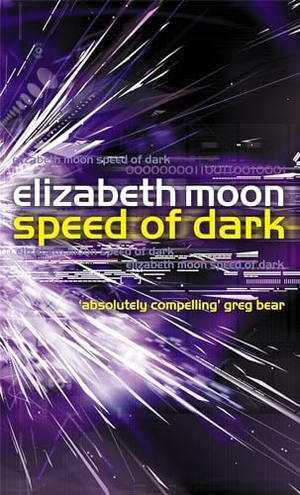 Moon, Elizabeth. Speed Of Dark - Winner of the Nebula Award. Little, Brown Book Group, 2002.