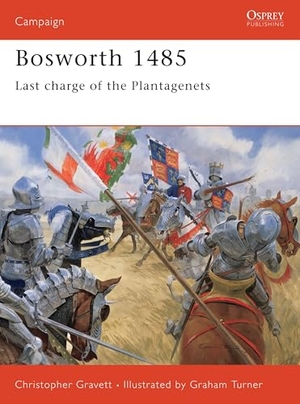 Gravett, Christopher. Bosworth 1485 - Last Charge of the Plantagenets. Bloomsbury USA, 1999.