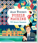 Alan Turing's Puzzle Machine: 100 Brain Teasers