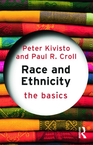 Croll, Paul R. / Peter Kivisto. Race and Ethnicity: The Basics. Taylor & Francis Ltd, 2011.