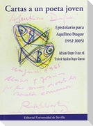 Cartas a un poeta joven : epistolario para Aquilino Duque, 1952-2005