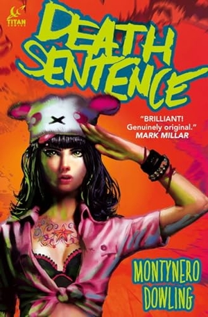 Nero, Monty. Death Sentence Vol. 1. Titan Books IWUK, 2014.