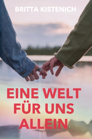 Kistenich, Britta. Eine Welt für uns allein - Eine lesbische Second Chance Romance. via tolino media, 2026.