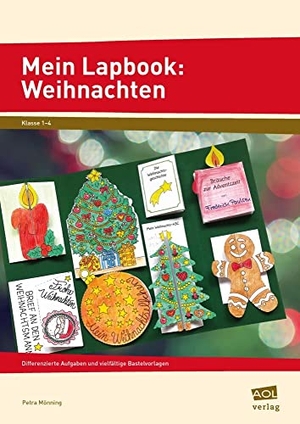 Mönning, Petra. Mein Lapbook: Weihnachten - Differenzierte Aufgaben und vielfältige Bastelvorlagen (1. bis 4. Klasse). scolix, 2021.