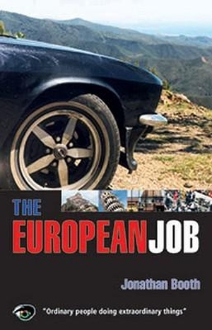 Booth, Jonathan. The European Job. EYE BOOKS LTD, 2002.