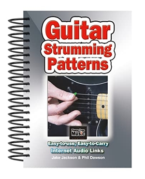 Jackson, Jake / Phil Dawson. Guitar Strumming Patterns: Easy-To-Use, Easy-To-Carry, One Chord on Every Page. Flame Tree Publishing, 2021.