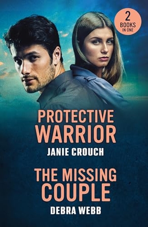 Webb, Debra / Janie Crouch. Protective Warrior / The Missing Couple - Protective Warrior (Warrior Peak Sanctuary) / the Missing Couple (Colby Agency: the Next Generation). HarperCollins Publishers, 2026.