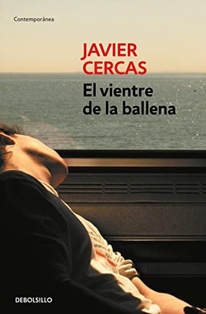 Cercas, Javier. El vientre de la ballena. Debolsillo, 2015.