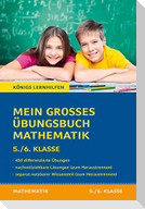 Mein großes Übungsbuch Mathematik. 5./6. Klasse.