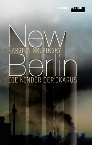 Krepinsky, Karsten. New Berlin - Die Kinder der Ikarus. Books on Demand, 2023.